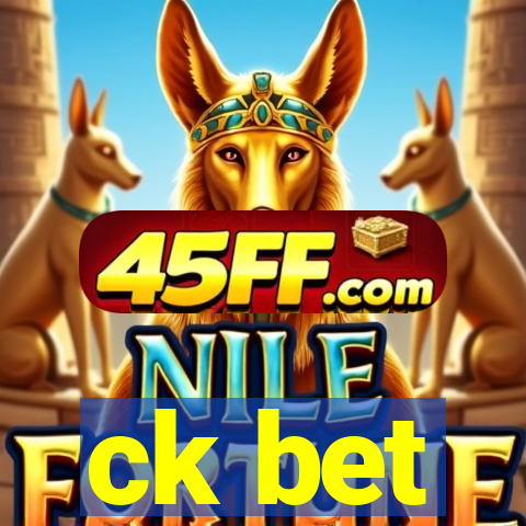 ck bet